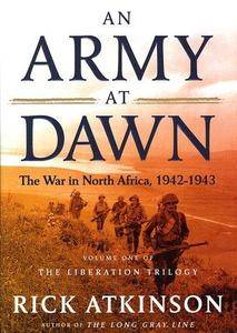 An Army at Dawn: The war in North Africa, 1942-1943
