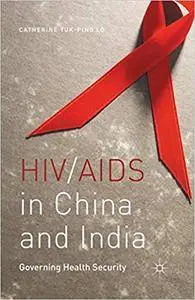 HIV/AIDS in China and India: Governing Health Security