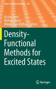 Density-Functional Methods for Excited States (Topics in Current Chemistry) (Repost)