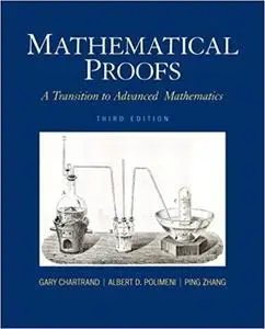 Mathematical Proofs: A Transition to Advanced Mathematics (3rd Edition)