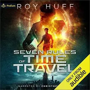 Seven Rules of Time Travel [Audiobook]