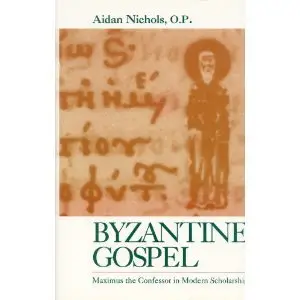 Maximus the Confessor in Modern Scholarship