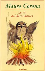 Mauro Corona - Storie del bosco antico