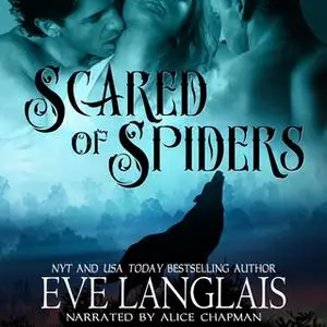 «Scared of Spiders» by Eve Langlais