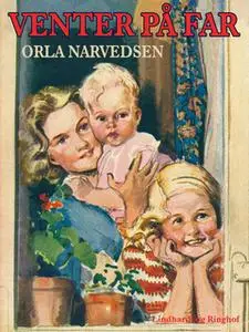 «Venter på far» by Orla Narvedsen