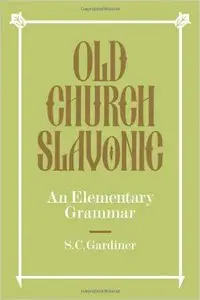 Old Church Slavonic: An Elementary Grammar