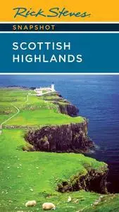 Rick Steves Snapshot Scottish Highlands (The Rick Steves Snapshots)