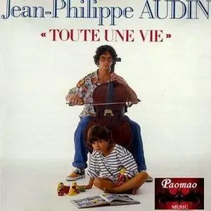 Jean-Philippe Audin - Toute Une Vie (1988)