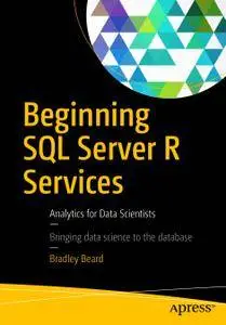 Beginning SQL Server R Services: Analytics for Data Scientists (Repost)