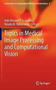 Topics in Medical Image Processing and Computational Vision (Repost)