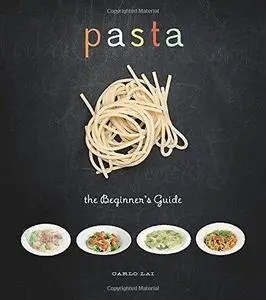 Pasta: The Beginner's Guide (repost)