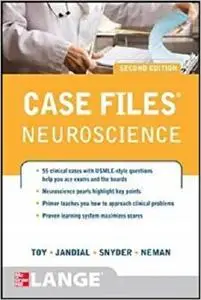 Case Files Neuroscience 2/E (LANGE Case Files)