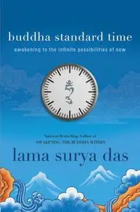 Buddha Standard Time: Awakening to the Infinite Possibilities of Now