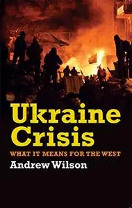 Ukraine Crisis: What It Means for the West