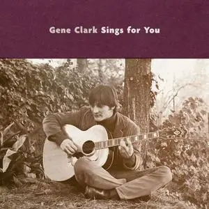 Gene Clark - Gene Clark Sings for You (2018)