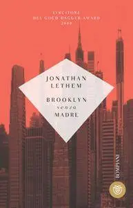 Jonathan Lethem - Brooklyn senza madre