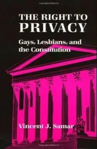 The Right to Privacy: Gays, Lesbians and the Constitution [Repost]