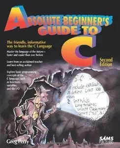 Absolute Beginner's Guide to C, 2nd Edition (repost)