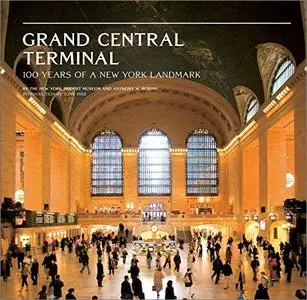 Grand Central Terminal: 100 Years of a New York Landmark