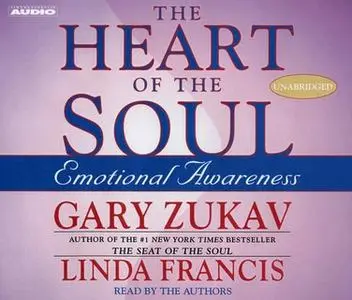 «The Heart of the Soul» by Gary Zukav,Linda Francis