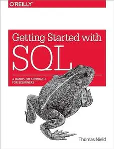 Getting Started with SQL: A Hands-On Approach for Beginners