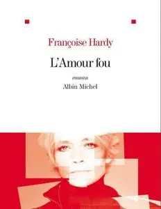 Françoise Hardy, "L'Amour fou de"