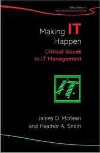 Making IT Happen: Critical Issues in IT Management 