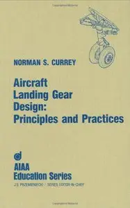 Aircraft Landing Gear Design: Principles and Practices (Repost)