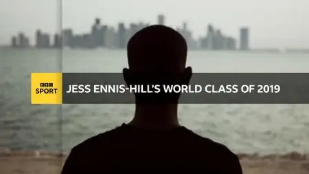 BBC - Jessica Ennis-Hill's World Class of 2019 (2019)