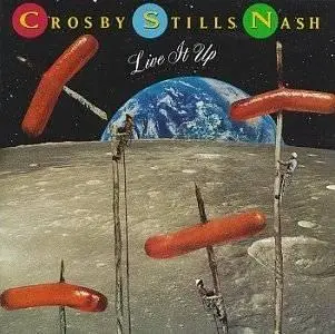 Crosby Stills and Nash – Live It Up (1990)