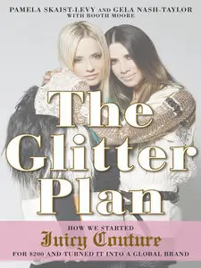 The Glitter Plan: How We Started Juicy Couture for $200 and Turned It into a Global Brand (Repost)