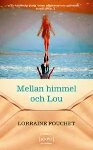 «Mellan himmel och Lou» by Lorraine Fouchet