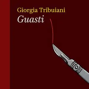 «Guasti» by Giorgia Tribuiani