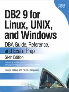 DB2 9 for Linux, UNIX, and Windows: DBA Guide, Reference, and Exam Prep