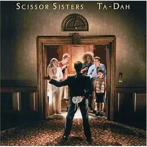 SCISSOR SISTERS - Ta Dah (2 CD Deluxe Limited Edition) 2006