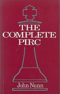 The Complete Pirc by John Nunn
