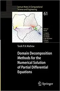 Domain Decomposition Methods for the Numerical Solution of Partial Differential Equations