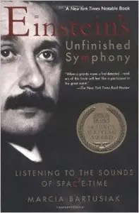 Einstein's Unfinished Symphony: Listening to the Sounds of Space-Time (repost)