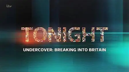 ITV Tonight - Undercover: Breaking into Britain (2017)