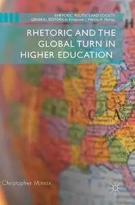 Rhetoric and the Global Turn in Higher Education (Rhetoric, Politics and Society)