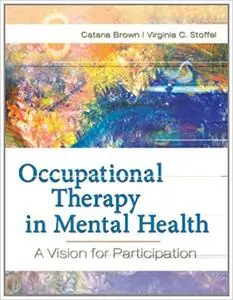 Occupational Therapy in Mental Health: A Vision for Participation