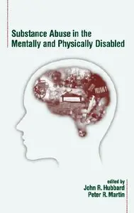 Substance Abuse in the Mentally and Physically Disabled [Repost]