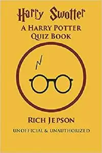 Harry Swotter: A Harry Potter Quiz Book