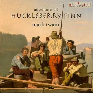 «Adventures of Huckleberry Finn» by Mark Twain