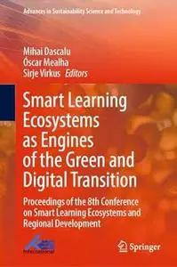 Smart Learning Ecosystems as Engines of the Green and Digital Transition