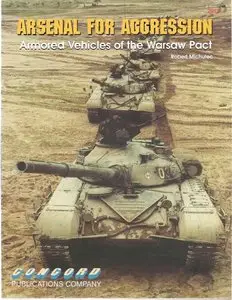Arsenal for Aggression: Armored Vehicles of the Warsaw Pact (Concord 2017)