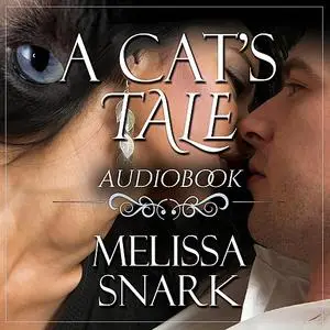 «A Cat's Tale» by Melissa Snark