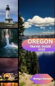 OREGON TRAVEL GUIDE 2023