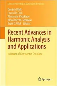 Recent Advances in Harmonic Analysis and Applications: In Honor of Konstantin Oskolkov