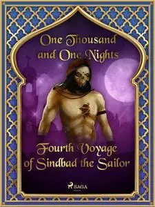 «Fourth Voyage of Sindbad the Sailor» by One Nights, One Thousand